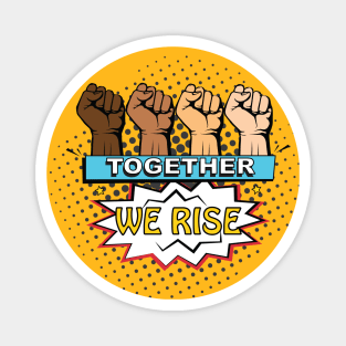 Together We Rise - Equality Justice Magnet